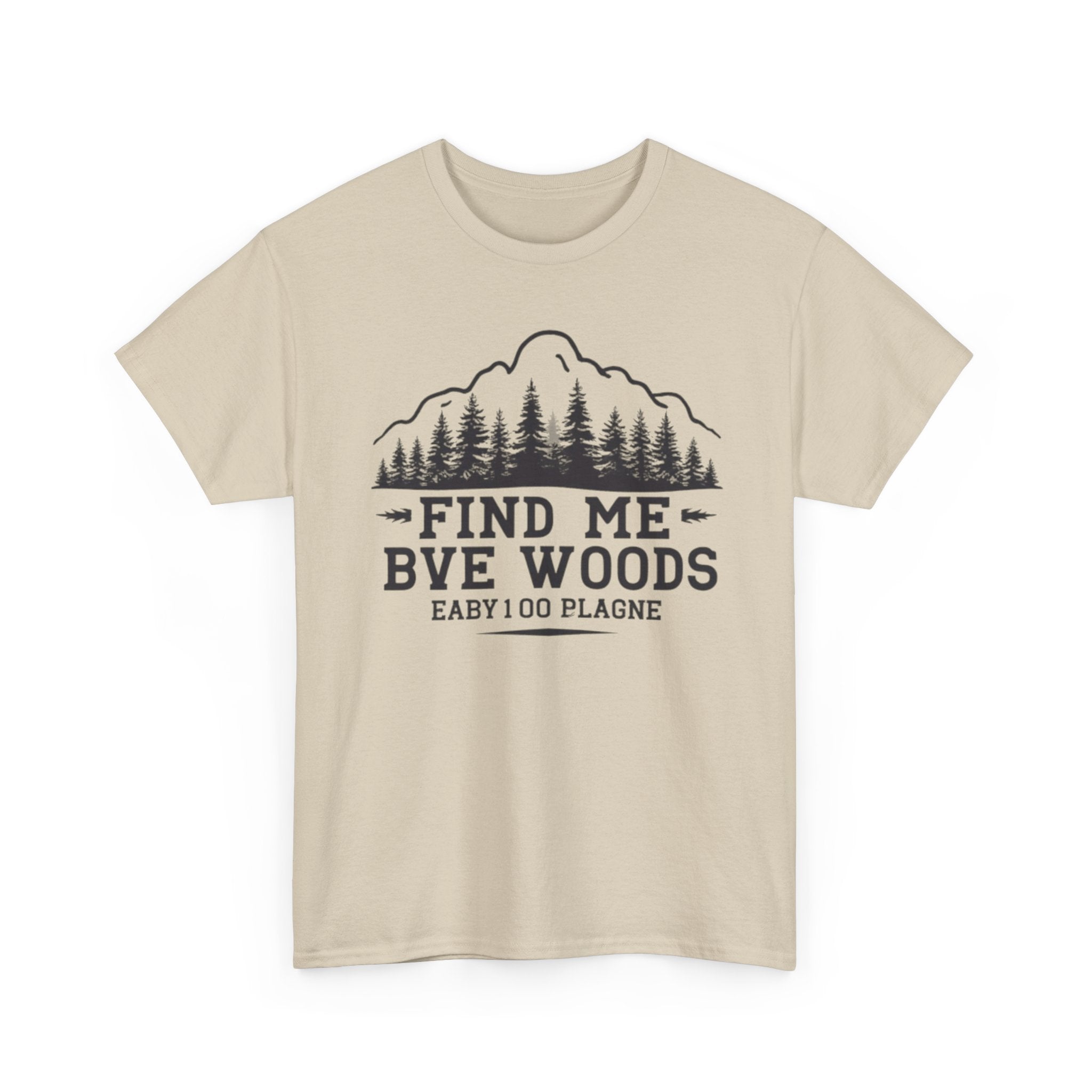 Find Me By The Woods T-Shirt — Vintage Mountain Tree Graphic Tee for Outdoor Lovers