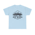 Find Me By The Woods T-Shirt — Vintage Mountain Tree Graphic Tee for Outdoor Lovers