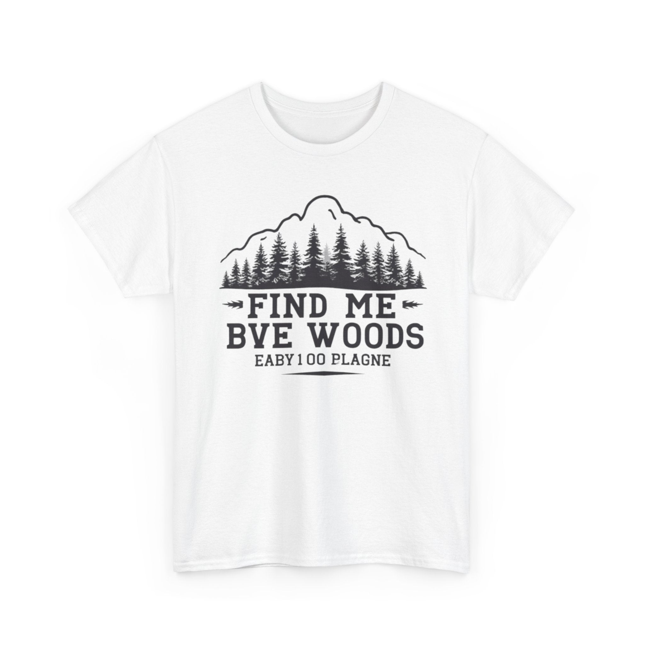 Find Me By The Woods T-Shirt — Vintage Mountain Tree Graphic Tee for Outdoor Lovers