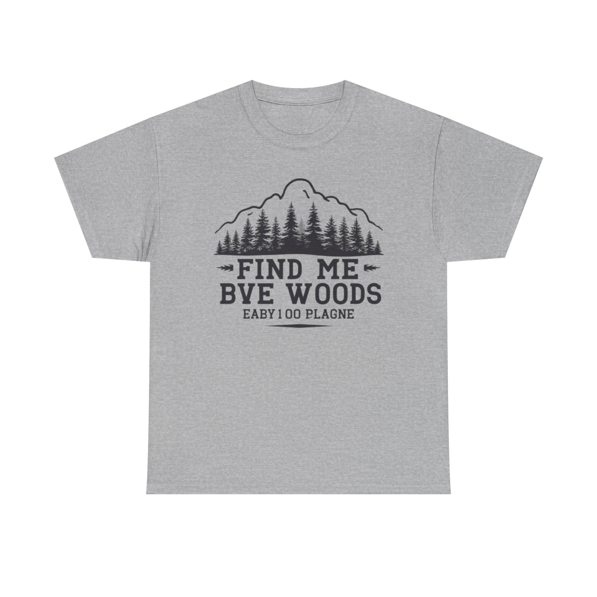 Find Me By The Woods T-Shirt — Vintage Mountain Tree Graphic Tee for Outdoor Lovers