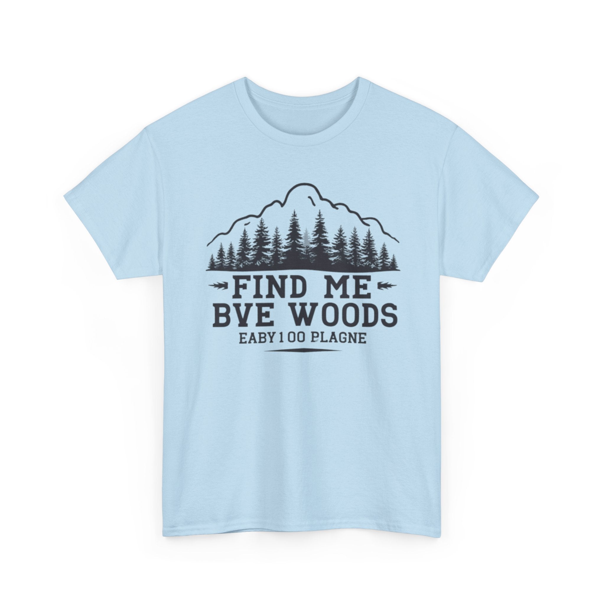 Find Me By The Woods T-Shirt — Vintage Mountain Tree Graphic Tee for Outdoor Lovers