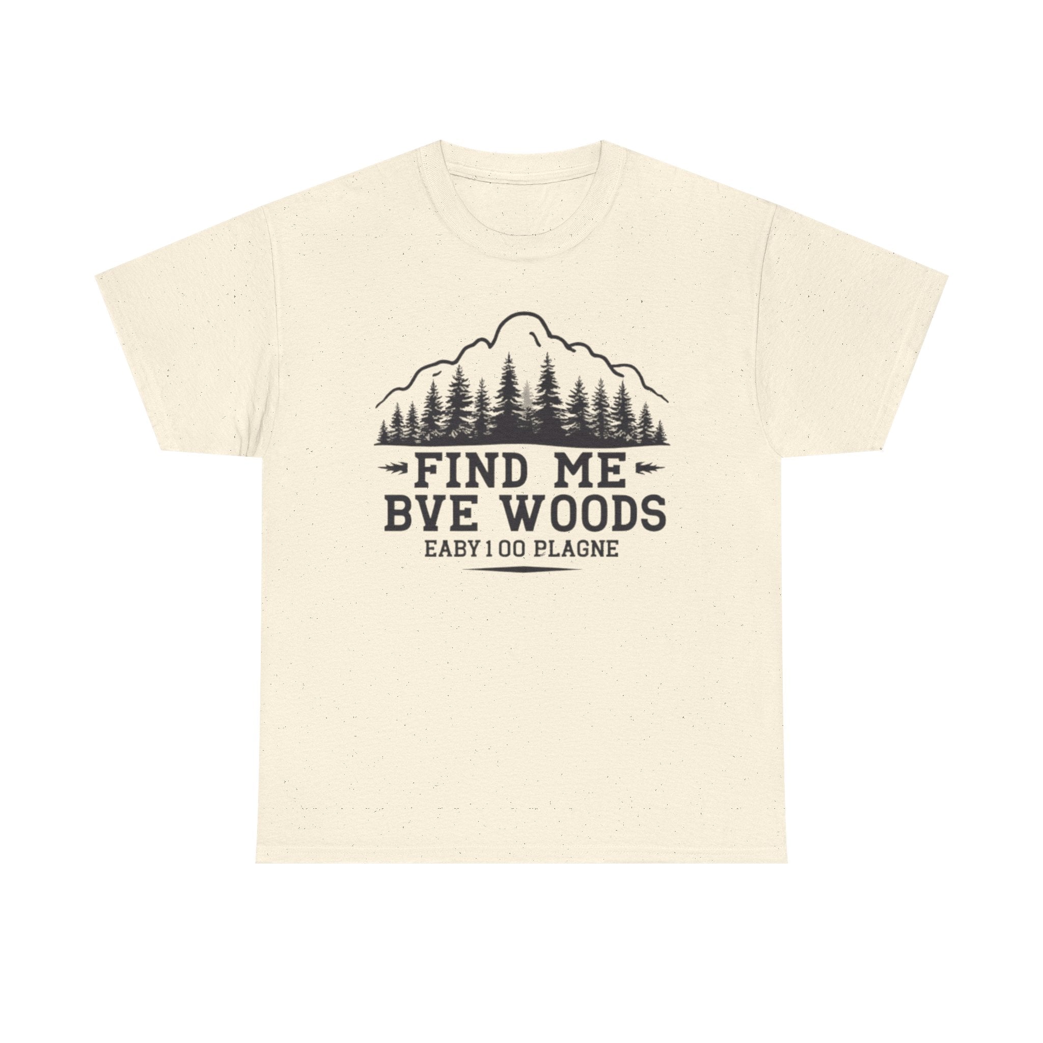 Find Me By The Woods T-Shirt — Vintage Mountain Tree Graphic Tee for Outdoor Lovers