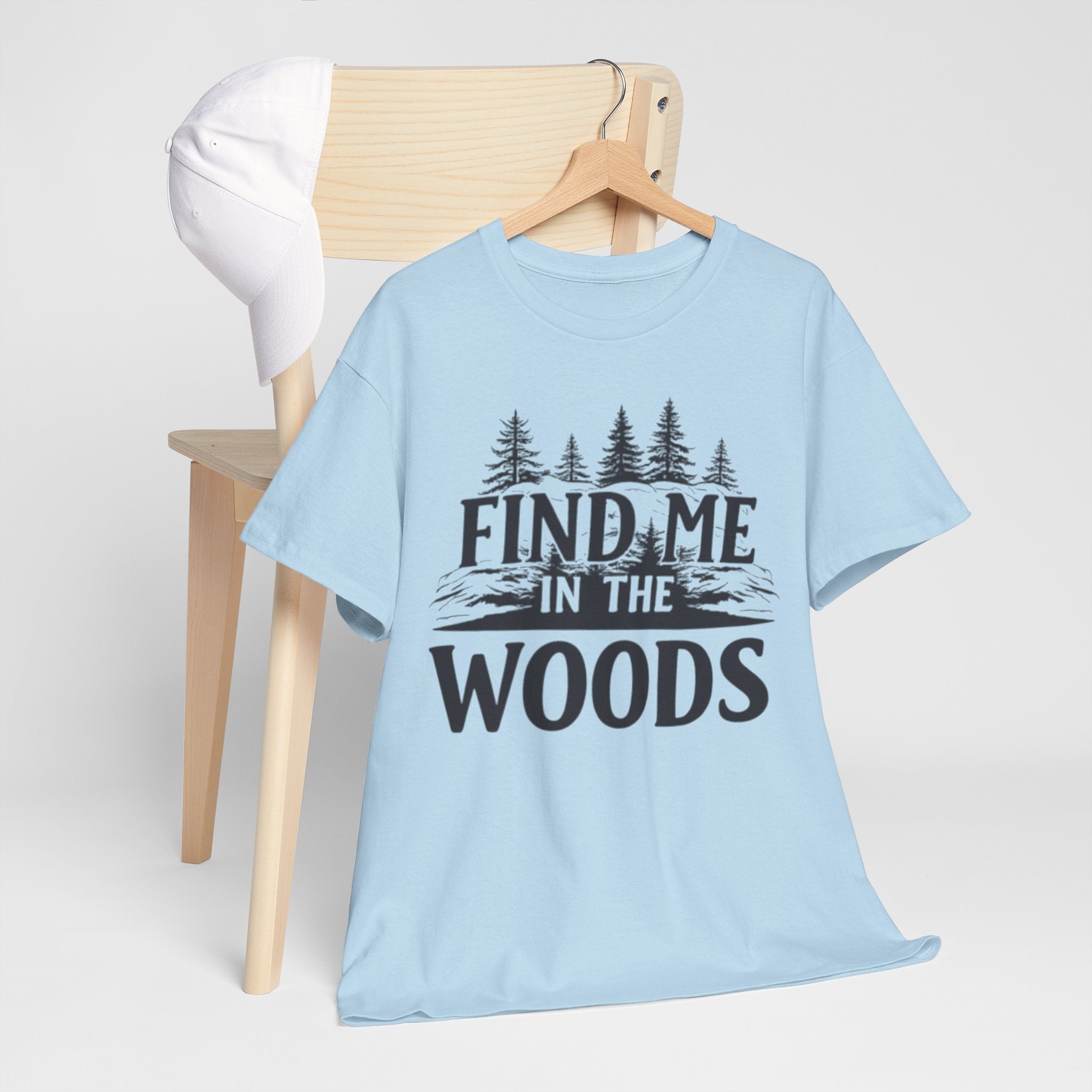 Find Me in the Woods T-Shirt — Nature Lover Camping Tee