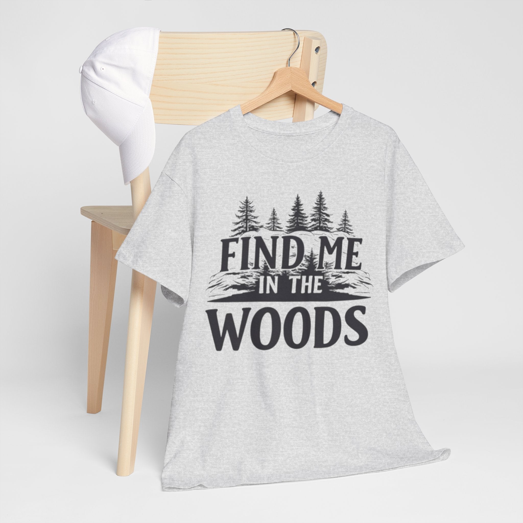 Find Me in the Woods T-Shirt — Nature Lover Camping Tee